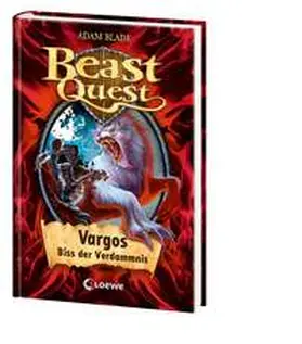 Blade |  Beast Quest 22. Vargos, Biss der Verdammnis | Buch |  Sack Fachmedien
