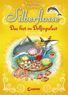 Angermayer |  Silberflosse - Das Fest im Delfinpalast | Buch |  Sack Fachmedien