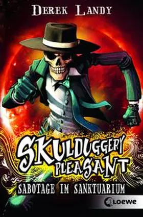 Landy / Loewe Jugendbücher |  Skulduggery Pleasant 04. Sabotage im Sanktuarium | Buch |  Sack Fachmedien