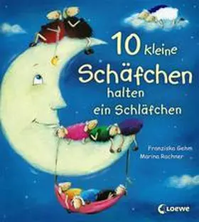 Gehm |  10 kleine Schäfchen halten ein Schläfchen | Buch |  Sack Fachmedien