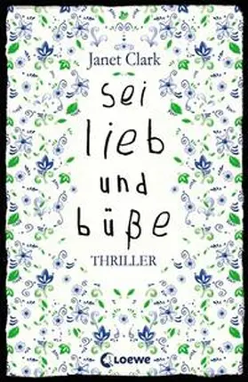Clark | Sei lieb und büße | Buch | 978-3-7855-7573-4 | www.sack.de