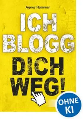 Hammer |  Ich blogg dich weg! | Buch |  Sack Fachmedien