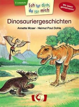 Moser / Loewe Erstlesebücher |  Ich für dich, du für mich - Dinosauriergeschichten | Buch |  Sack Fachmedien