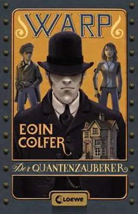 Colfer / Loewe Jugendbücher |  WARP (Band 1) - Der Quantenzauberer | Buch |  Sack Fachmedien
