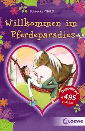Schrocke / THiLO |  Willkommen im Pferdeparadies | Buch |  Sack Fachmedien