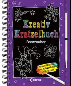 Loewe Kratzel-Welt / Loewe Kreativ |  Kreativ-Kratzelbuch: Feenzauber | Buch |  Sack Fachmedien