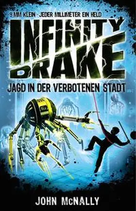 McNally |  Infinity Drake - Jagd in der verbotenen Stadt | Buch |  Sack Fachmedien