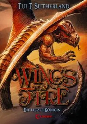 Sutherland |  Wings of Fire - Die letzte Königin | Buch |  Sack Fachmedien
