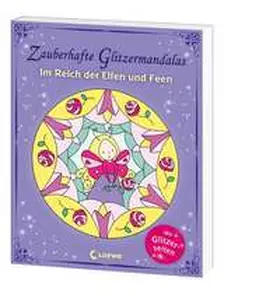  Zauberhafte Glitzermandalas: Im Reich der Elfen und Feen | Buch |  Sack Fachmedien