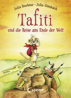 Boehme |  Tafiti und die Reise ans Ende der Welt (Band 1) | Buch |  Sack Fachmedien