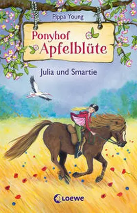 Young / Loewe Kinderbücher |  Ponyhof Apfelblüte - Julia und Smartie | Buch |  Sack Fachmedien