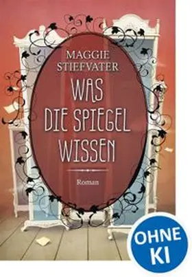 Stiefvater |  Was die Spiegel wissen | Buch |  Sack Fachmedien