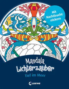 Loewe Kreativ |  Mandala-Lichterzauber - Tief im Meer | Buch |  Sack Fachmedien