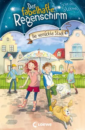 Storm / Loewe Kinderbücher |  Der fabelhafte Regenschirm 01.  Die verrückte Stadt | Buch |  Sack Fachmedien