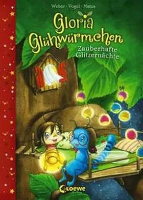 Weber / Vogel |  Gloria Glühwürmchen - Zauberhafte Glitzernächte | Buch |  Sack Fachmedien