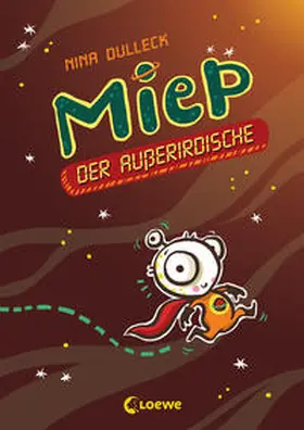Dulleck / Loewe Erstes Selberlesen |  Miep, der Außerirdische 1 | Buch |  Sack Fachmedien