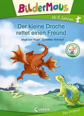 von Vogel / Loewe Erstlesebücher |  Bildermaus - Der kleine Drache rettet einen Freund | Buch |  Sack Fachmedien
