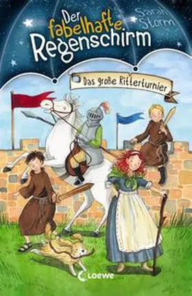 Storm / Loewe Kinderbücher |  Der fabelhafte Regenschirm - Das große Ritterturnier | Buch |  Sack Fachmedien
