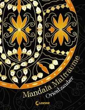  Mandala-Malträume: Orientzauber | Buch |  Sack Fachmedien