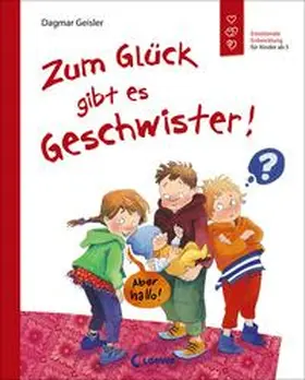 Geisler |  Zum Glück gibt es Geschwister! | Buch |  Sack Fachmedien