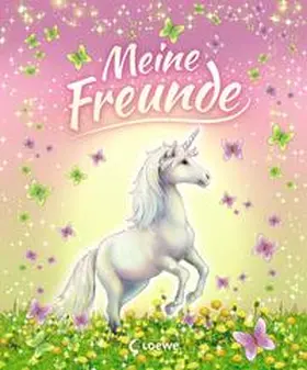 Loewe Eintragbücher |  Meine Freunde (Einhörner) | Buch |  Sack Fachmedien