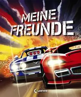 Loewe Eintragbücher |  Meine Freunde (Rennautos) | Buch |  Sack Fachmedien