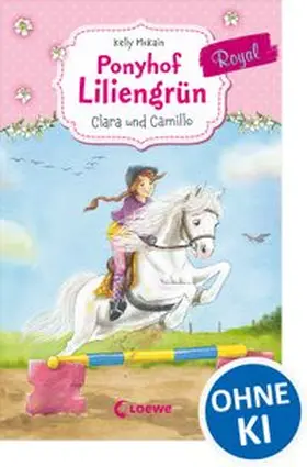McKain |  Ponyhof Liliengrün Royal (Band 3) - Clara und Camillo | Buch |  Sack Fachmedien