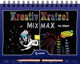  Kreativ-Kratzel MIX MAX - Im Meer | Buch |  Sack Fachmedien