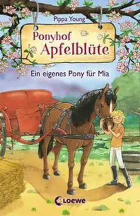 Young / Loewe Kinderbücher |  Ponyhof Apfelblüte 13 - Ein eigenes Pony für Mia | Buch |  Sack Fachmedien
