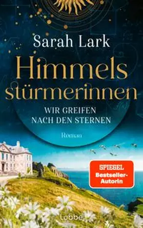 Lark |  Himmelsstürmerinnen - Wir greifen nach den Sternen | Buch |  Sack Fachmedien