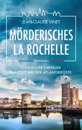 Vinet | Mörderisches La Rochelle | Buch | 978-3-7857-2270-1 | www.sack.de
