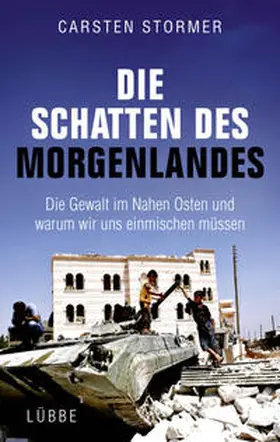Stormer |  Die Schatten des Morgenlandes | Buch |  Sack Fachmedien