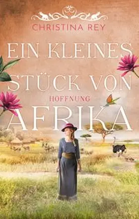 Rey |  Ein kleines Stück von Afrika - Hoffnung | Buch |  Sack Fachmedien