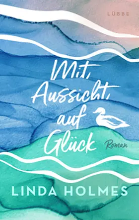 Holmes |  Mit Aussicht auf Glück | Buch |  Sack Fachmedien
