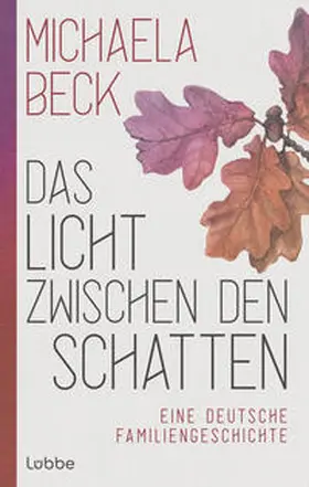 Beck |  Das Licht zwischen den Schatten | Buch |  Sack Fachmedien