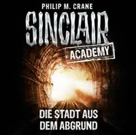 Crane | Sinclair Academy - Folge 03 | Sonstiges | 978-3-7857-4027-9 | www.sack.de