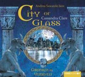 Clare |  Chroniken der Unterwelt 03. City of Glass | Sonstiges |  Sack Fachmedien