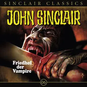Dark |  John Sinclair Classics - Folge 6 | Sonstiges |  Sack Fachmedien
