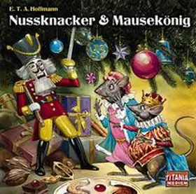 Hoffmann |  Nussknacker und Mausekönig | Sonstiges |  Sack Fachmedien