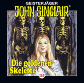 Dark |  John Sinclair-Folge 120: Die goldenen Skelette | Sonstiges |  Sack Fachmedien
