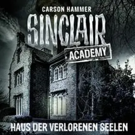 Hammer |  Sinclair Academy - Folge 07 | Sonstiges |  Sack Fachmedien