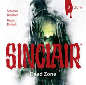 Ehrhardt / Breidbach |  SINCLAIR - Dead Zone: Folge 03 | Sonstiges |  Sack Fachmedien