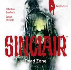 Ehrhardt / Breidbach |  SINCLAIR - Dead Zone: Folge 06 | Sonstiges |  Sack Fachmedien