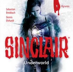 Ehrhardt / Breidbach |  SINCLAIR - Underworld: Folge 01 | Sonstiges |  Sack Fachmedien