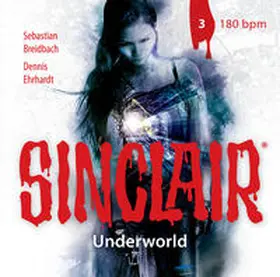 Ehrhardt / Breidbach |  SINCLAIR - Underworld: Folge 03 | Sonstiges |  Sack Fachmedien