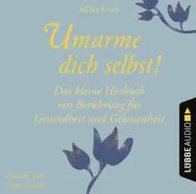Reich |  Umarme dich selbst! | Sonstiges |  Sack Fachmedien
