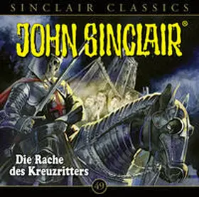 Dark / Ehrhardt |  John Sinclair Classics - Folge 49. Die Rache des Kreuzritters | Sonstiges |  Sack Fachmedien