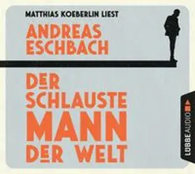 Eschbach |  Der schlauste Mann der Welt | Sonstiges |  Sack Fachmedien