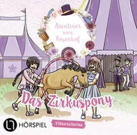ViktoriaSarina / Vieweg |  Abenteuer vom Rosenhof. Das Zirkuspony | Sonstiges |  Sack Fachmedien