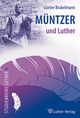 Brakelmann |  Müntzer und Luther | Buch |  Sack Fachmedien